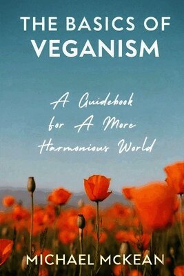 Michael McKean - Basics Of Veganism, Häftad