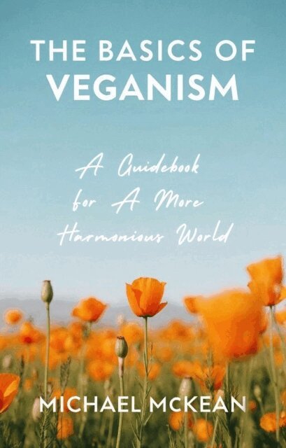 Michael McKean - Basics Of Veganism, E-bok