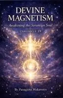 Panagiota Makaronis - Devine Magnetism Awakening the Sovereign Soul, Häftad. Tillgänglighet: Lägg i varukorg