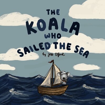 Jess Elford - Koala Who Sailed the Sea, Häftad. Tillgänglighet: Lägg i varukorg