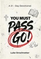 You Must Pass Go - A 21 Day Devotional