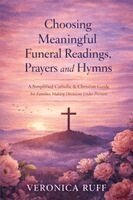 Veronica Ruff - Choosing Meaningful Funeral Readings, Prayers and Hymns, Häftad. Tillgänglighet: Lägg i varukorg