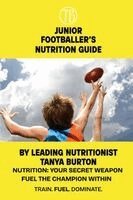 Tanya Burton - Youth Footballer's Nutrition Guide, Häftad. Tillgänglighet: Lägg i varukorg