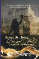 Sarah Jane Kiddell, Laci Mae Wyld - Beneath These Ruined Walls, Häftad