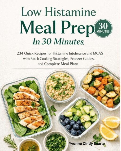 Yvonne Cindy Searle - Low Histamine Meal Prep In 30 Minutes, E-bok