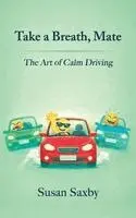 Take a Breath, Mate - The Art of Calm Driving