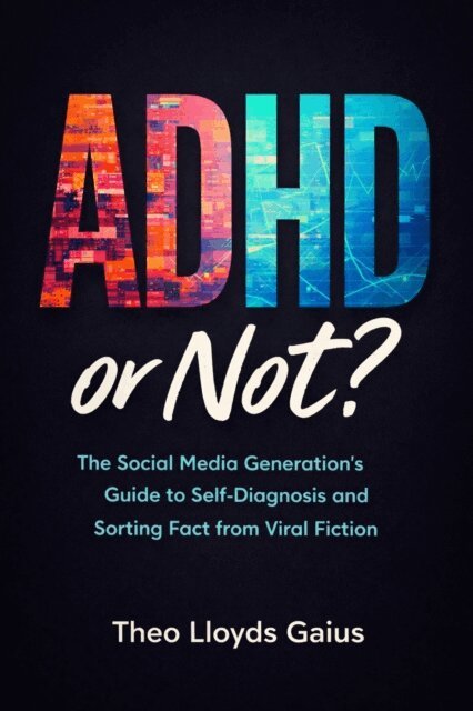 Theo Lloyds Gaius - ADHD or Not?, E-bok