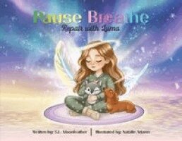 S L Moonfeather - Pause, Breathe, Repair with Luma, Häftad