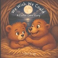 John Grigg - We Wish We Could: A Foster Care Story, Häftad