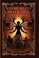 John S Brown - Where Silent Bells Toll, Häftad. Tillgänglighet: Lägg i varukorg