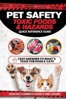 Pet Safety Toxic Foods & Hazards Quick Reference Guide