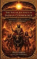 Peta Oakes (Gaelic Mac Dubhdara) - Solar Journey in Indian Cosmology, Häftad