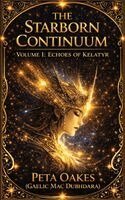 Peta Oakes (Gaelic Mac Dubhdara) - Starborn Continuum, Häftad. Tillgänglighet: Lägg i varukorg
