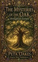 Peta Oakes (Gaelic Mac Dubhdara) - Mysteries of the Oak throughout Europa, Häftad