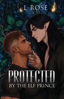 L Rose - Protected by the Elf Prince, Häftad. Tillgänglighet: Lägg i varukorg