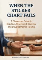 Nathaniel Cyrus Wrenford - When the Sticker Chart Fails, Häftad