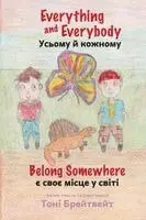 Tony Braithwaite - Everything and Everybody Belong Somewhere - UKRAINE, Häftad. Tillgänglighet: Lägg i varukorg