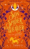 A L Tippett - Son of a Spider Weaver, Inbunden. Tillgänglighet: Lägg i varukorg