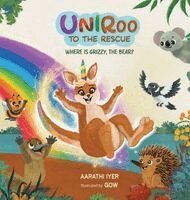 Aarathi Iyer - Uniroo to the Rescue, Inbunden
