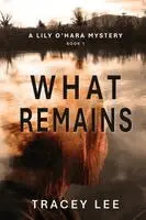 Tracey Lee - What Remains, Häftad. Tillgänglighet: Lägg i varukorg