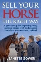 Jeanette Gower - Sell Your Horse The Right Way, Häftad