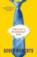 Geoff Roberts - Tales Of A Redundant Man, Häftad. Tillgänglighet: Lägg i varukorg