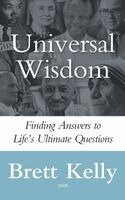 Brett Kelly - Universal Wisdom, Inbunden