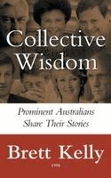 Brett Kelly - Collective Wisdom, Inbunden