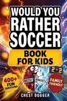 Would You Rather Soccer Book for Kids
