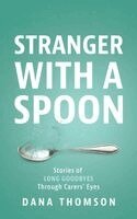 Stranger With A Spoon