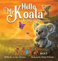 Jennifer Christian - Hello Mr Koala - The Day of Discovery, Inbunden