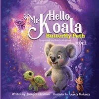 Christian - Hello Mr Koala - The Butterfly Path, Häftad. Tillgänglighet: Lägg i varukorg