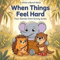 Carlos Martiniello - What A Bunch - When Things Feel Hard, Häftad. Tillgänglighet: Lägg i varukorg