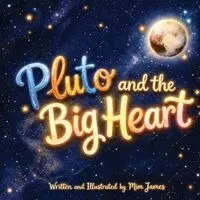 MIM James - Pluto and the Big Heart, Häftad. Tillgänglighet: Lägg i varukorg