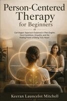 Keeran Launcelot Mitchell - Person-Centered Therapy for Beginners, Häftad