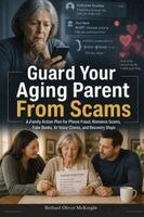 Bethuel Oliver McKnight - Guard Your Aging Parent From Scams, Häftad