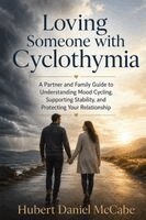 Hubert Daniel McCabe - Loving Someone with Cyclothymia, Häftad