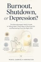 Muriel Gabriela Harrington - Burnout, Shutdown, or Depression?, Häftad