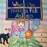 Tenille Dowe - When My Feelings Fall Asleep, Häftad. Tillgänglighet: Lägg i varukorg