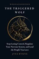Jyee Byrne - Triggered Wolf - Wolfpack Edition, Häftad