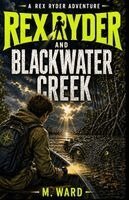 Michelle Ward - Rex Ryder And Blackwater Creek, Häftad