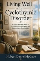 Hubert Daniel McCabe - Living Well with Cyclothymic Disorder, Häftad