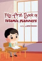 Aslam Hussain - My First Book of Islamic Manners, Häftad. Tillgänglighet: Lägg i varukorg