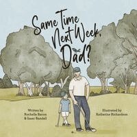Rochelle Bacon, Isaac Randall - Same Time Next Week, Dad?, Häftad. Tillgänglighet: Lägg i varukorg
