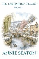 The Enchanted Village: Books 1-3