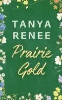 Tanya Renee - Prairie Gold, Häftad. Tillgänglighet: Lägg i varukorg