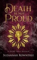 Suzannah Rowntree - Death Be Not Proud, Häftad. Tillgänglighet: Lägg i varukorg