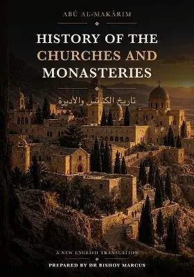Abū Al-Makārim, Bishoy Marcus - History of the Churches and Monasteries, Häftad. Tillgänglighet: Lägg i varukorg