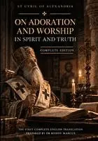 St Cyril Of Alexandria, Bishoy Marcus - On Adoration and Worship in Spirit and Truth, Häftad. Tillgänglighet: Lägg i varukorg
