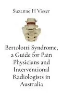 Suzanne H Visser - Bertolotti Syndrome, a Guide for Pain Physicians and Interventional Radiologists in Australia, Häftad. Tillgänglighet: Lägg i varukorg